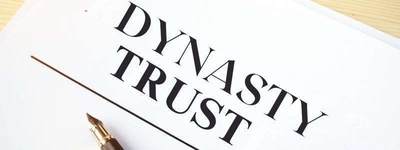 Dynasty Trust