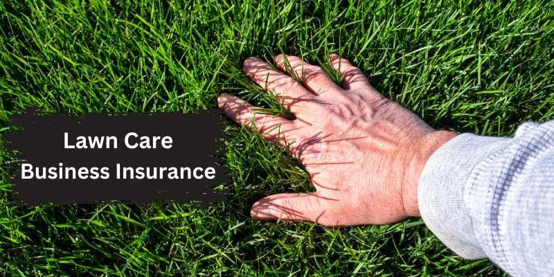 Lawn Care Business Insurance