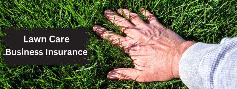 Lawn Care Business Insurance