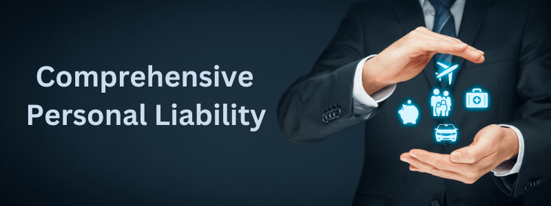 Comprehensive Personal Liability