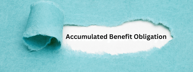 Accumulated Benefit Obligation