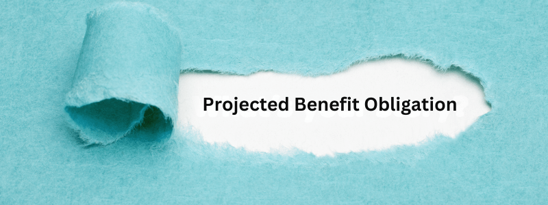 Projected Benefit Obligation